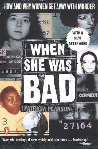 When she was bad: how and why women get away with murder