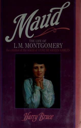 Maud: the life of L.M. Montgomery