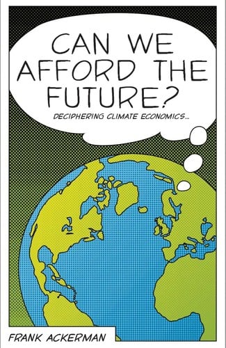 Can we afford the future?: the economics of a warming world