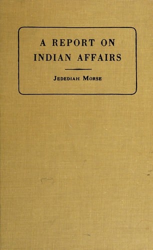 A report to the Secretary of War of the United States on Indian affairs