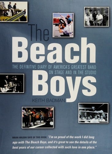 The Beach Boys: the definitive diary of America's greatest band, on stage and in the studio