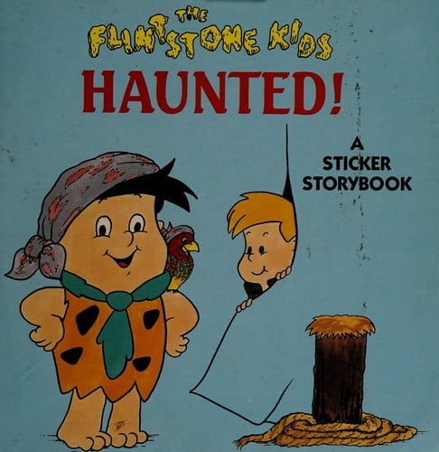 The Flintstone Kids: Haunted! (A Sticker Storybook)