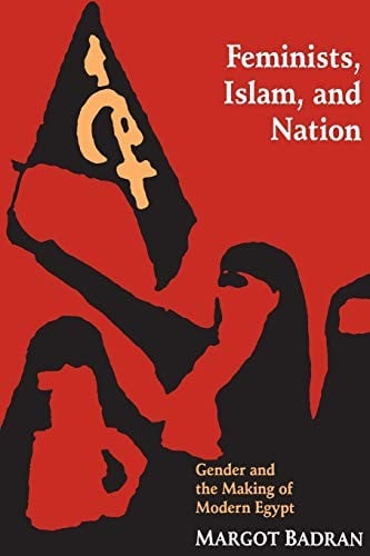 Feminists, Islam, and Nation
