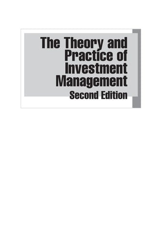 The theory and practice of investment management: asset allocation, valuation, portfolio construction, and strategies