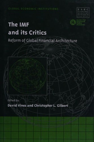 The IMF and its critics: reform of global financial architecture