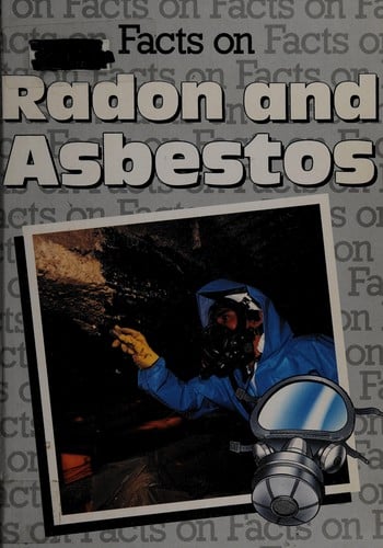 Facts on radon and asbestos