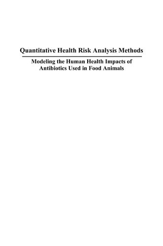 Quantitative health risk analysis methods: modeling the human health impacts of antibiotics used in food animals