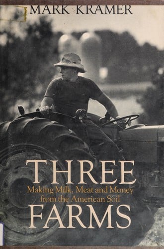 Three farms: making milk, meat and money from the American soil