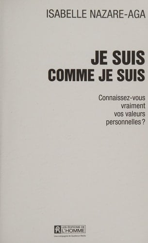 Je suis comme je suis Connaissez-vous vraiment vos valeurs personnelles ?