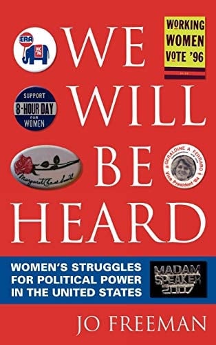 We Will Be Heard: Women's Struggles for Political Power in the United States
