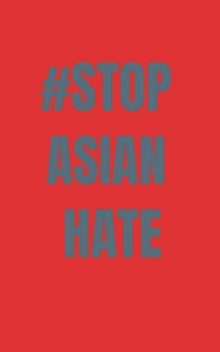 #Stop Asian Hate