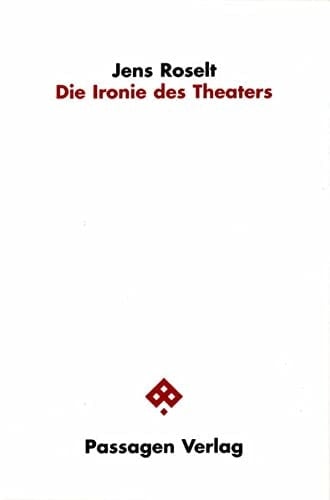 Die Ironie des Theaters