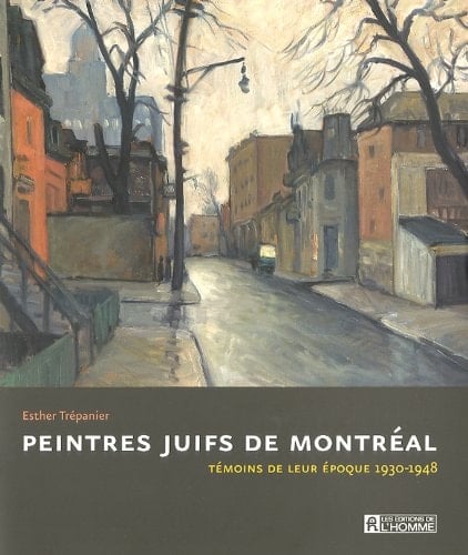 Peintres juifs de Montréal témoins de leur époque, 1930-1948