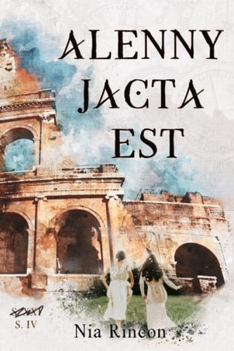 Alenny jacta est: (Un viaje en el tiempo) (Spanish Edition)