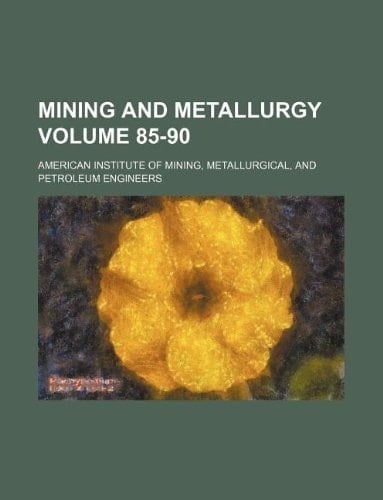Mining and metallurgy Volume 85-90