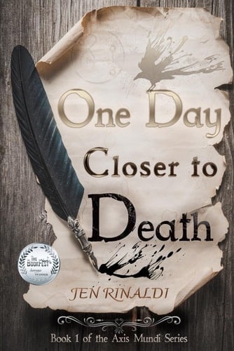"One Day Closer to Death" Axis Mundi Book 1