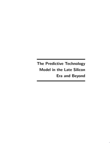 The Predictive Technology Model in the Late Silicon Era and Beyond