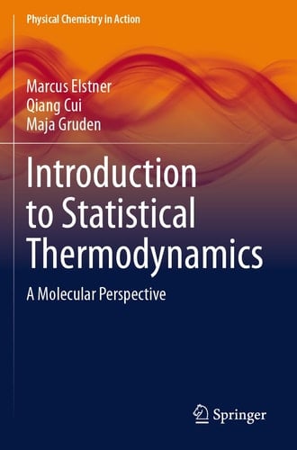 Introduction to Statistical Thermodynamics A Molecular Perspective