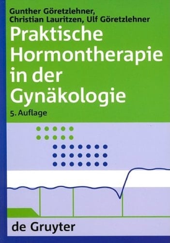 Praktische Hormontherapie in der Gynäkologie