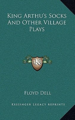 King Arthu's Socks And Other Village Plays