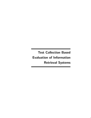 Test Collection Based Evaluation of Information Retrieval Systems