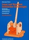 Lesen und Verstehen technischer Zeichnungen Grundkenntnisse. .... Hauptbd