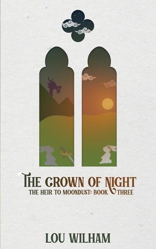 The Crown of Night The Heir to Moondust: Book Three