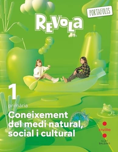 Coneixement del Medi Natural, Social i Cultural. 1 Primària. Revola. Illes Balears