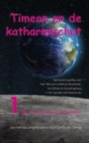 TIMEON en de KATHARENSCHAT, Deel 1: de Kleine Aardse Mysteriën (paperback/zwwit/2e Druk)