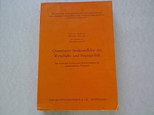 Quantitative Struktureffekte der Wirtschafts- und Finanzpolitik e. empir. Analyse unter Berücks. d. mittelständ. Wirtschaft
