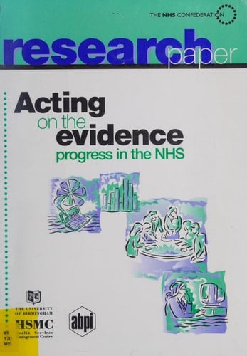 Acting on the Evidence Progress in the NHS