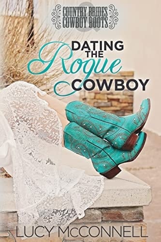 Dating the Rogue Cowboy A Lime Peak Ranch Family Drama