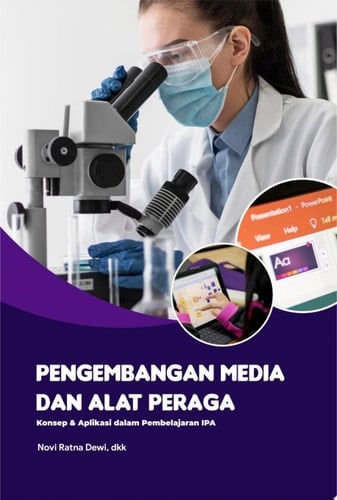 Pengembangan Media dan Alat Peraga: Konsep & Aplikasi dalam Pembelajaran IPA