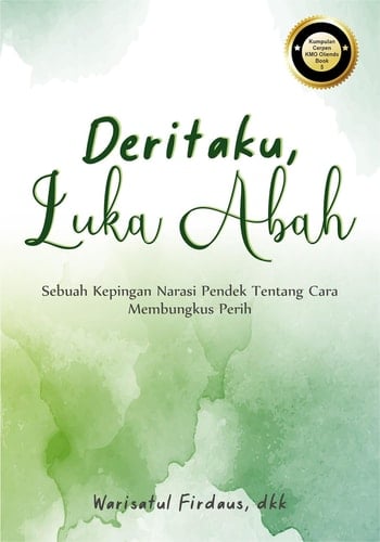 Deritaku, Luka Abah