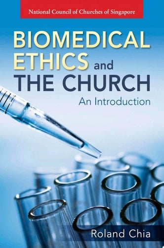Biomedical Ethics and the Church An Introduction