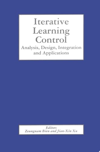 Iterative Learning Control Analysis, Design, Integration and Applications