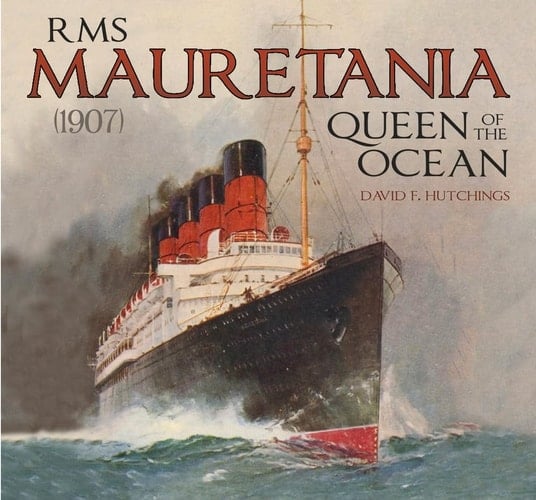 RMS Mauretania (1907) Queen of the Ocean