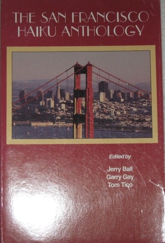 The San Francisco Haiku Anthology