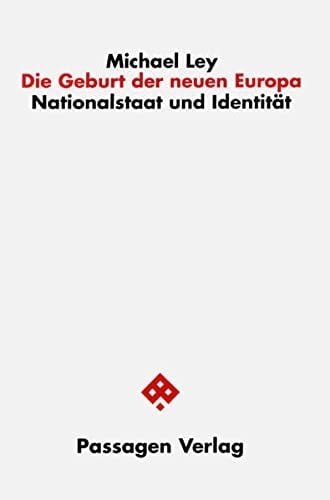 Die Geburt der neuen Europa: Nationalstaat und Identität