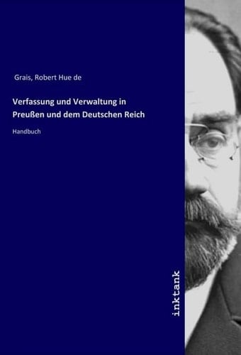 Verfassung und Verwaltung in Preußen und dem Deutschen Reich: Handbuch (German Edition)