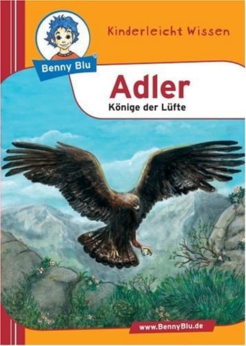 Adler Könige der Lüfte