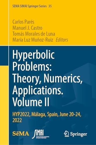 Hyperbolic Problems: Theory, Numerics, Applications. Volume II HYP2022, Málaga, Spain, June 20-24, 2022