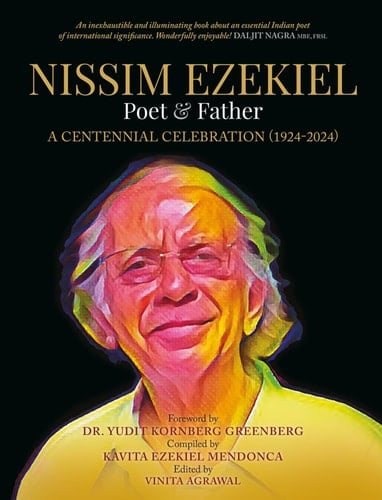 Nissim Ezekiel, Poet and Father A Centennial Volume 1924-2024