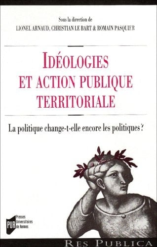 Idéologies et action publique territoriale La politique change-t-elle encore les politiques ?