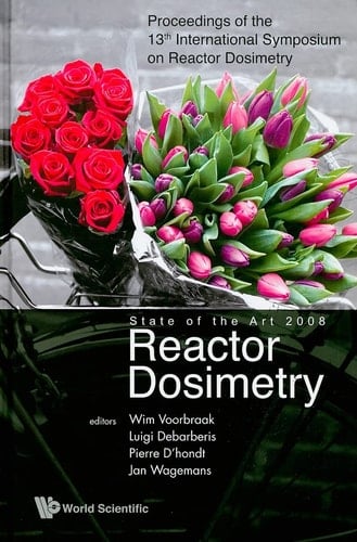 Reactor Dosimetry State of the Art 2008 Proceedings of the 13th International Symposium on Reactor Dosimetry, Akersloot, Netherlands, 25-30 May 2008
