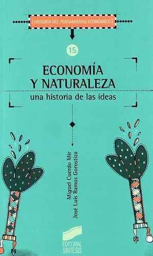 Economía y naturaleza una historia de las ideas