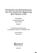 Protokolle des Kabinettsrates der Provisorischen Regierung Karl Renner 1945 Protokolle des Kabinettsrates 12. September 1945 bis 17. Dezember 1945. 3