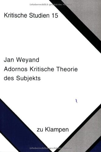 Adornos kritische Theorie des Subjekts