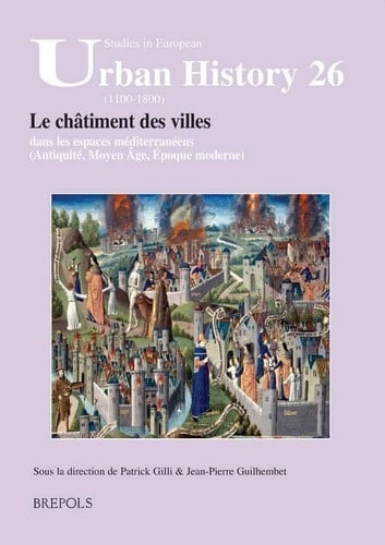 Le châtiment des villes dans les espaces méditerranées (antiquité, moyen âge, époque moderne)