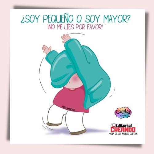 ¿Soy pequeño o soy mayor? ¡no me líes, por favor!